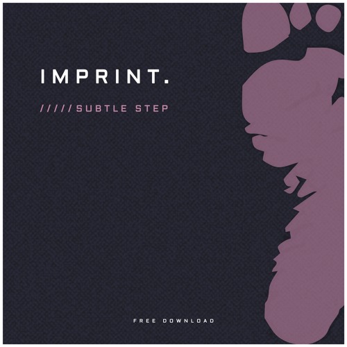 Imprint - Subtle Step (Free Download)