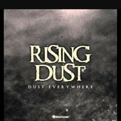 Rising Dust The real story