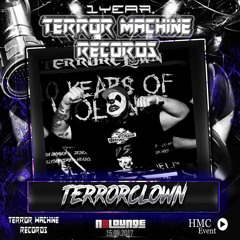 TerrorClown -  1 Year Terror Machine Records Promo Mix#1