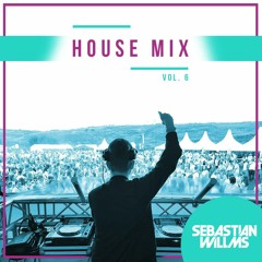 House Mix Vol.6 by Sebastian Willms