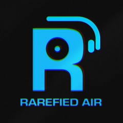 Rarefied Air - Episode 017