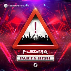 Flegma - Party Risk (TESD0096)