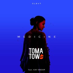 Clevt - Medicine (feat. Kay Oscar) [Tomatow Remix]