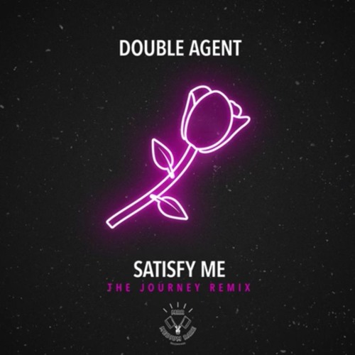 Double Agent - Satisfy Me - The Journey Remix