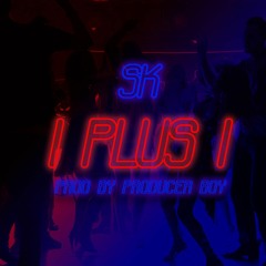 SK - 1 Plus 1