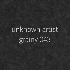 unknown artist // grainy 043