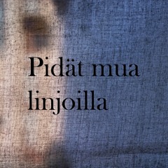 Pidät mua linjoilla