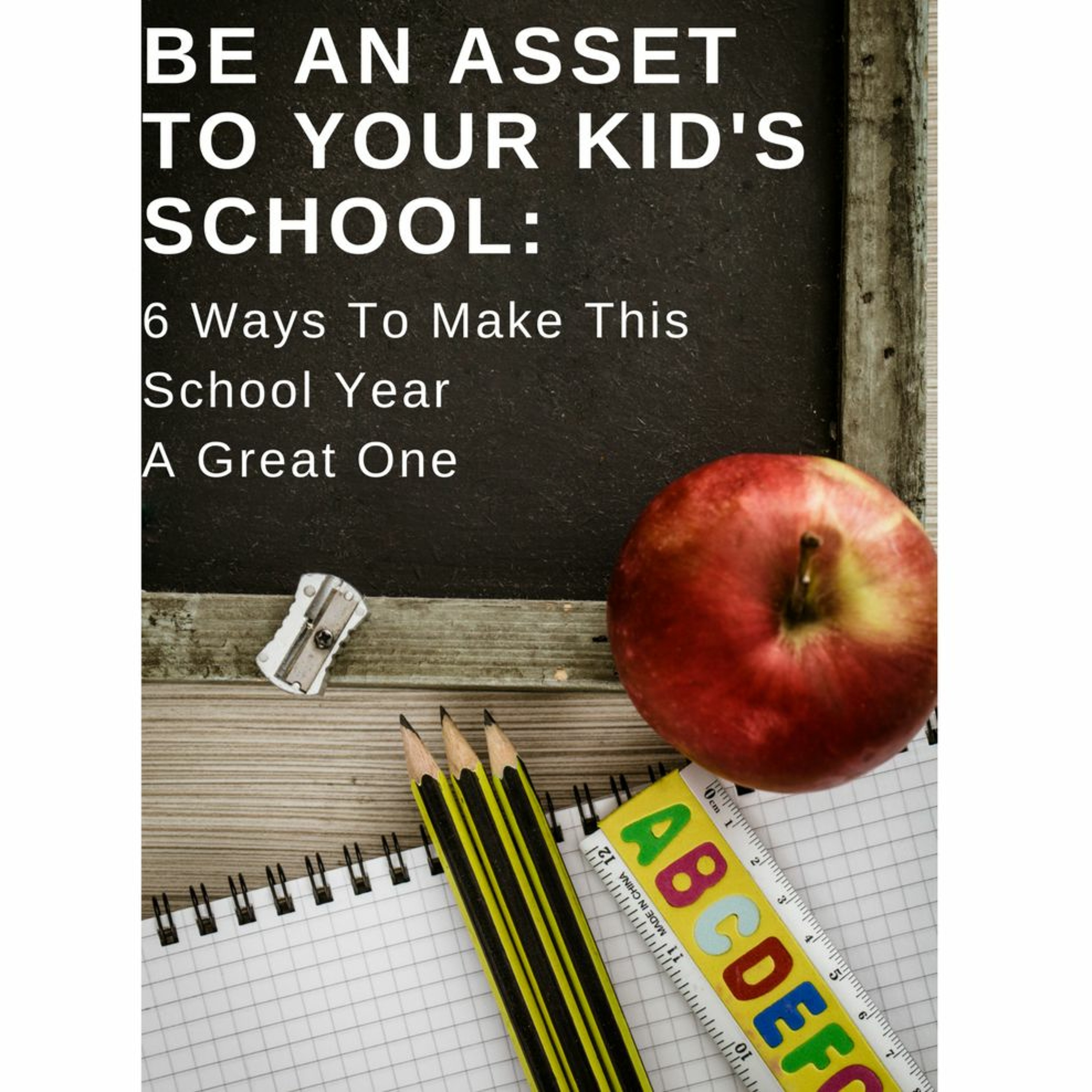 How to Be an Asset (Not an A**) to Your Kid’s Teacher