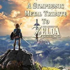 A Symphonic Metal Tribute to Breath Of The Wild