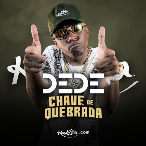 MC Dede - Chave de Quebrada