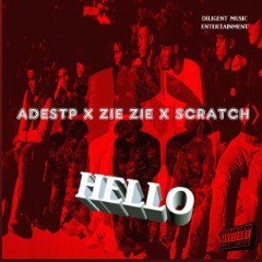 Zie Zie x Scratch - Hello [Hosted By AdeSTP] (Official Audio)