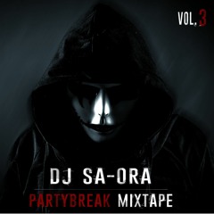 DJ Sa-Ora Partybreak Vol. 3 ( 2017 ) Hip Hop, R&B, Reggaeton , Moombahton, Deutschrap