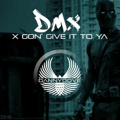 DMX - X Gon Give It To Ya (Danny Dove 2017 Remix)