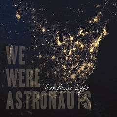 We Were Astronauts – ‘Keep It Together’ - mixed/mastered by Arthur Labus