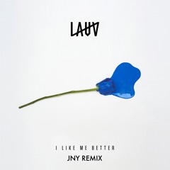 Lauv - I Like Me Better (JNY Remix)