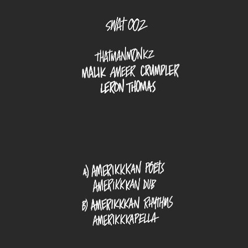 SWAT002 : thatmanmonkz, Malik Ameer Crumpler, Leron Thomas "AmeriKKKan Poets" (Low BR snipptes)