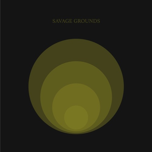 Savage Grounds - Negative Spaces