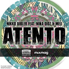 Atento - Nikko Gibler Feat Nina Dioz & Meli