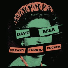 Freaky Fuckin Fucker (Beero Edit)