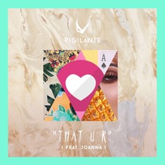 Vigilante - That U R