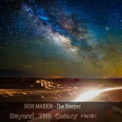 Iron Maiden - The Trooper (Beyond The Galaxy Remix) TRANCE