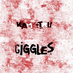 KAMTRU - Giggles - Clutter EP