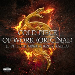 Tech N9ne Collabos - Cold Piece Of Work (Original) - JL ft. Tech N9ne & Krizz Kaliko