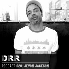 DRR Podcast 020 - Jevon Jackson