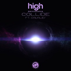 High Maintenance - Collide ft. Cavalier (BBC Radio 1)