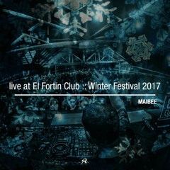 Live at El Fortin @ Winter Festival 22.07.17 ::: MAIBEE