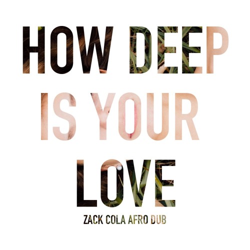 How Deep Is Your Love (Disciples & Unorthodox Remix) (Zack Cola Afro Dub) (Extended)
