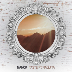 Nanok - Taste ft. Naquita