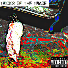 Tricks Of The Trade ( Ft. Juice ) ( Prod. Think )