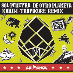 Sol Pereyra - De otro planeta (Karim & Tropikore Remix)