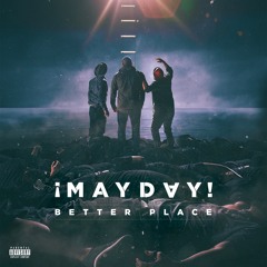 ¡MAYDAY! - Better Place
