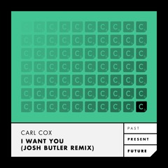 Premiere: Carl Cox 'I Want You' (Josh Butler Remix)