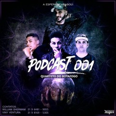 PODCAST 001 QUARTETO DO BOTAFOGO (( o Retorno ))