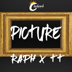 Raph X TT - Picture (P DIDDY REMIX)