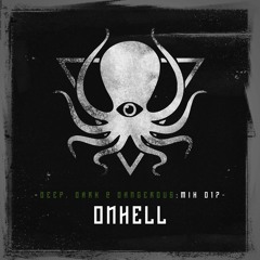 ONHELL - Deep, Dark & Dangerous Mix 017