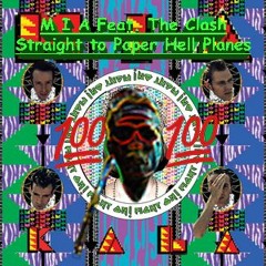 M.I.A. Feat. The Clash - Straight To Paper Hell Planes