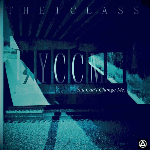 The 1 Class - You Can't Change Me