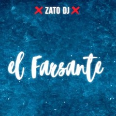 EL FARSANTE ✘ ZATO DJ