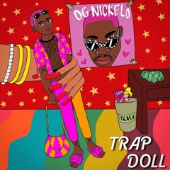 OG Nickelo - Trap Doll