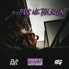 R.E.G - PASS ME THE BLUNT (IN THE CLUB)