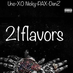 21 FLAVORS-DRIP SAVVY (XO NICKYY,PAX,DENZ)