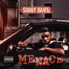 Sonny Bandz - Menace