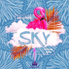 Dan Lypher - Sky (SuperJam Remix)