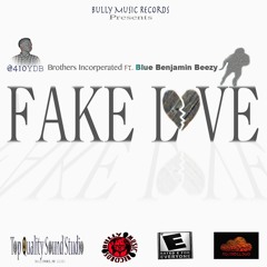 @410YDB - FAKE LOVE FT. BLUE BENJAMIN BEEZY