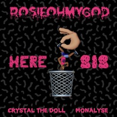 Here Sis (feat. Monalyse and Crystal The Doll)
