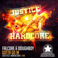 [JH191] Falcore & Doughboy - Gotta Go In (OUT NOW)